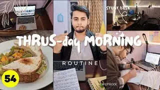 DAY - [54/&infin;] | THRUSDAY  MORNING ROUTINE | DISCIPLINE | STUDY VLOG | BALANCING GOVT JOB + STUDY |