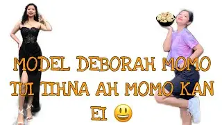 MISS Deborah momo tui tihna berah Momo kan va ei #vlog 8