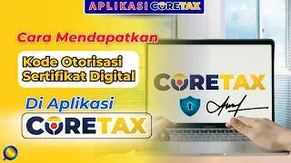 Tutorial Memperoleh Kode Otorisasi DJP Versi Terbaru | Cara Membuat Passphrase di Coretax