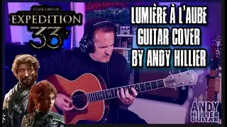 Clair Obscur: Expedition 33 – Lumière à l’Aube | Guitar Cover by Andy Hillier
