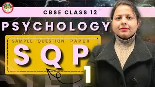 Class 12 Psychology Sample Paper 1 | Board Exam Preparation | Kumkum Ma&rsquo;am