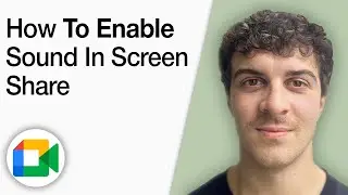 How to Enable Sound in Google Meet Screen Share [2025 Full Guide]
