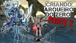 CRIANDO ARQUEIRO DO ZERO #2 - TORAM ONLINE