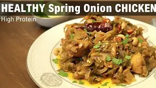 Spring Onion Chicken Stew | Healthy, Light & High Protein 