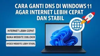 Cara Ganti DNS di Windows 11 Agar Internet Lebih Cepat dan Stabil