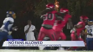 Fans banned from football game at Dunbar High School