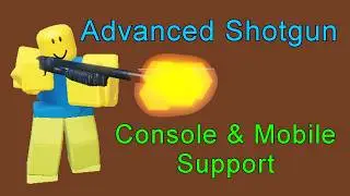 Advanced Shotgun with Mobile/Console Support - Roblox Script Giveaway.