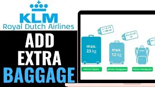 How To Add Extra Baggage In KLM Airlines 2025 (Correct Way)