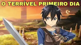 O TERRÍVEL primeiro dia de kirito no SWORD ART ONLINE