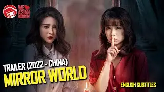 MIRROR WORLD - English Subs for New Chinese Horror Flick (China 2022) 镜世界
