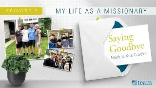 A Life of Goodbyes and Transitions | My Life as a Missionary