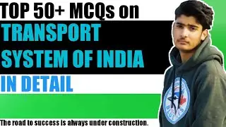 MCQS ON TRANSPORT AND COMMUNICATION OF INDIA || MEANS AND WAYS ||