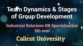 Stages of group development//Industrial Relations//BBA 5th sem HR Specialisation//Calicut University