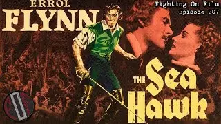 Fighting On Film: The Sea Hawk (1940)