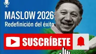 MASLOW 2026- Redefiniendo el Éxito 