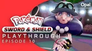 Pokemon Sword and Shield Playthrough Part 10 - Gym Leader Opal