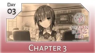Chapter 3 - Day 3 (Part 2) - Heaven Burns Red Main Story