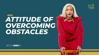 Attitude of Overcoming Obstacles | #04 #inspiration #personalgrowth #believerance