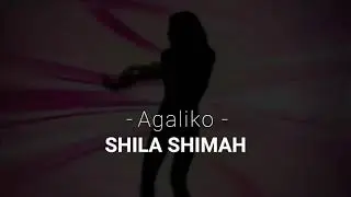 AGALIKO LYRICS BY SHILAH SHIMMAH