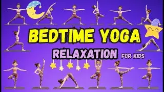 8-Minute Bedtime Yoga for Kids | Calming Evening Routine for Better Sleep
