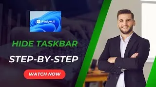 How To Hide Taskbar in Windows 11 Step By Step