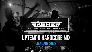 Basher - Uptempo Hardcore Mix January 2023