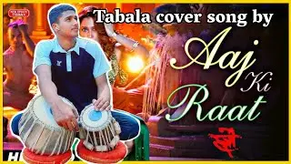 Aaj Ki Raat | Tabala cover | Tamannaah Bhatia ||  #Stree2 | Tamannaah Bhatia | #Aajkiraat #Tabala