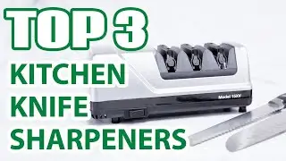 Top 3 Best Kitchen Knife Sharpeners on Amazon That'll Blow Your Mind!