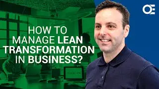 How to Successfully Manage Your Lean Transformation in Business?