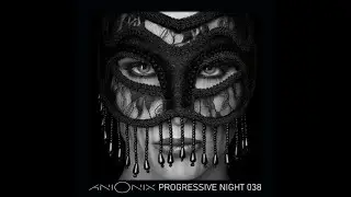 Ani Onix - Progressive Night 038 on Loops Radio [April 2021]
