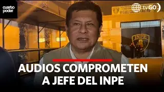 Audios comprometen a jefe del INPE por presunto cobro de coimas | Cuarto Poder | Perú