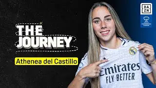 Athenea del Castillo: From Dreams to Reality at Real Madrid | The Journey