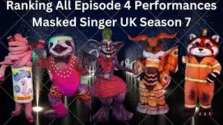 Ranking All Episode 4 Performances | Masked Singer UK Season 7