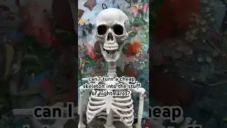 can I turn a plastic skeleton into the stuff of nightmares? ￼