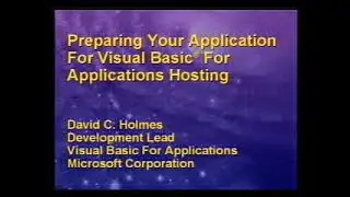 PDC 1998 - Prepareing Your App for Visual Basic for Application Hosting - David C. Holmes - 1998/10