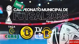 MUNICIPAL DE FUTSAL TA&Ccedil;A CEREJ 2025 | S&Aacute;B 18/10 | 16H | SEMIFINAIS | &Aacute;GUAS MORNAS | AO VIVO