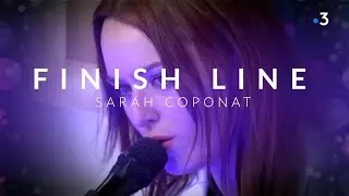 Sarah COPONAT - FINISH LINE  (FRANCE 3 TV)
