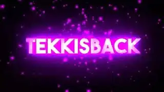Tekk is back