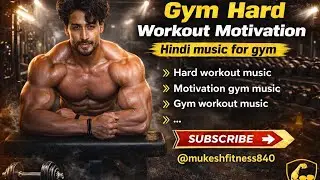 🔥 GYM HARD WORKOUT MOTIVATION | Hindi Song for Gym 🔥 2026 music for gym 🔥 boost energy your gym 