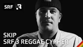 Skip – SRF 3 Reggae Cypher