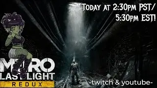 Playing Metro Last Light Redux! | Happy Pride! | Goth Goblin vTuber