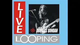 LIVE LOOPING skatch #4  2023 Douglas Bondan/ DIGITECH JAMMAN