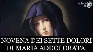 NOVENA DEI SETTE DOLORI DI MARIA ADDOLORATA