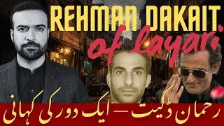 Rehman Dakait | Lyari Gang Wars | The Untold Truth of Karachi&rsquo;s Most Feared Criminal | Documentary