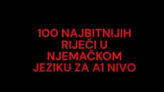100 NAJBITNIJIH RIJEČI A1 NIVO