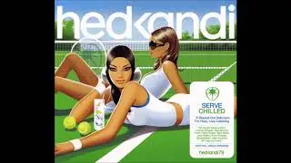 Hed Kandi (Serve Chilled) - Living Without You