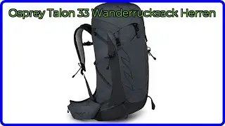BEWERTUNG (2025): Osprey Talon 33 Wanderrucksack Herren. WESENTLICHE Einzelheiten