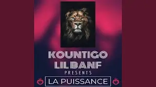 La Puissance - Kountigo feat Lil Banf