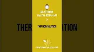 Thermoregulation | 60 Second Health & Social Care