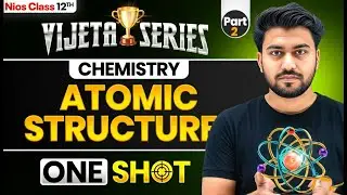 NIOS Class 12th Chemistry Chapter 2 | Atomic structure | Vijeta Series